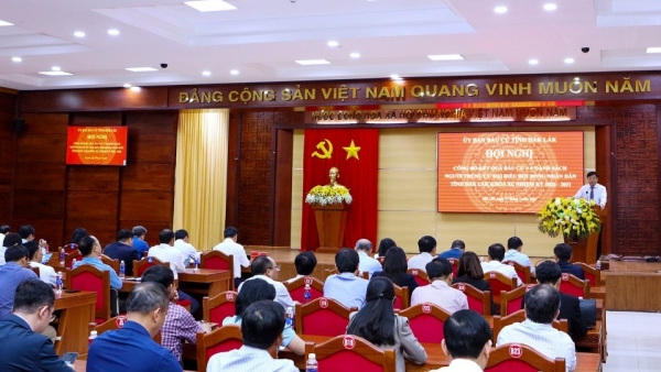 Công bố kết quả bầu cử và danh sách những người trúng cử HĐND tỉnh Đắk Lắk