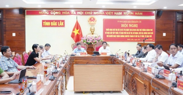 Đắk Lắk triển khai phương án sắp xếp thôn, buôn, tổ dân phố theo hướng tinh gọn, hiệu quả